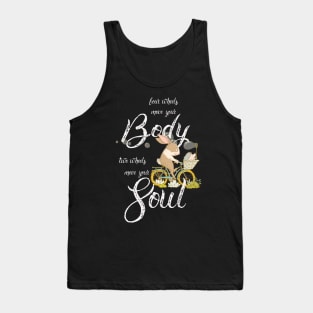 Four Wheels Move Your Body, Two Wheels Move Your Soul Tank Top